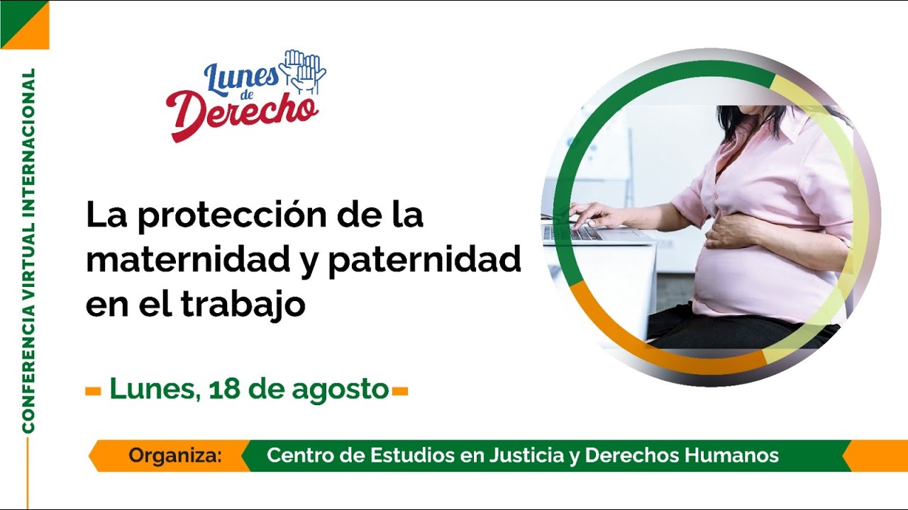 #LunesDeDerecho | La protección de la maternidad y paternidad en el trabajo