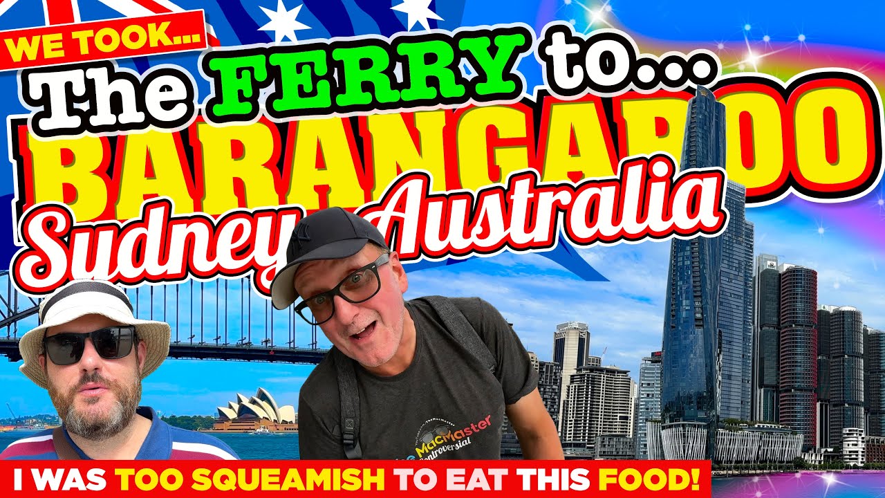 We took the FERRY to BARANGAROO in SYDNEY AUSTRALIA for LUNCH that I was too SQUEAMISH to EAT!