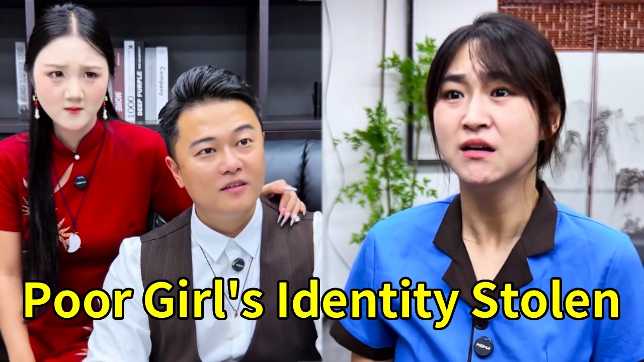 A Poor Girl's Identity Is Taken Over By A Wicked Woman, And She Marries A Ceo!#drama #comedy