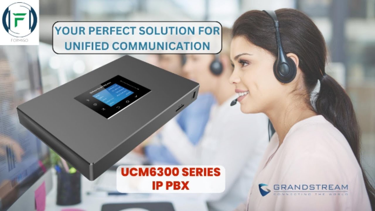 UCM 6300 SERIES | IP PBX | GRANDSTREAM | FORMIGO