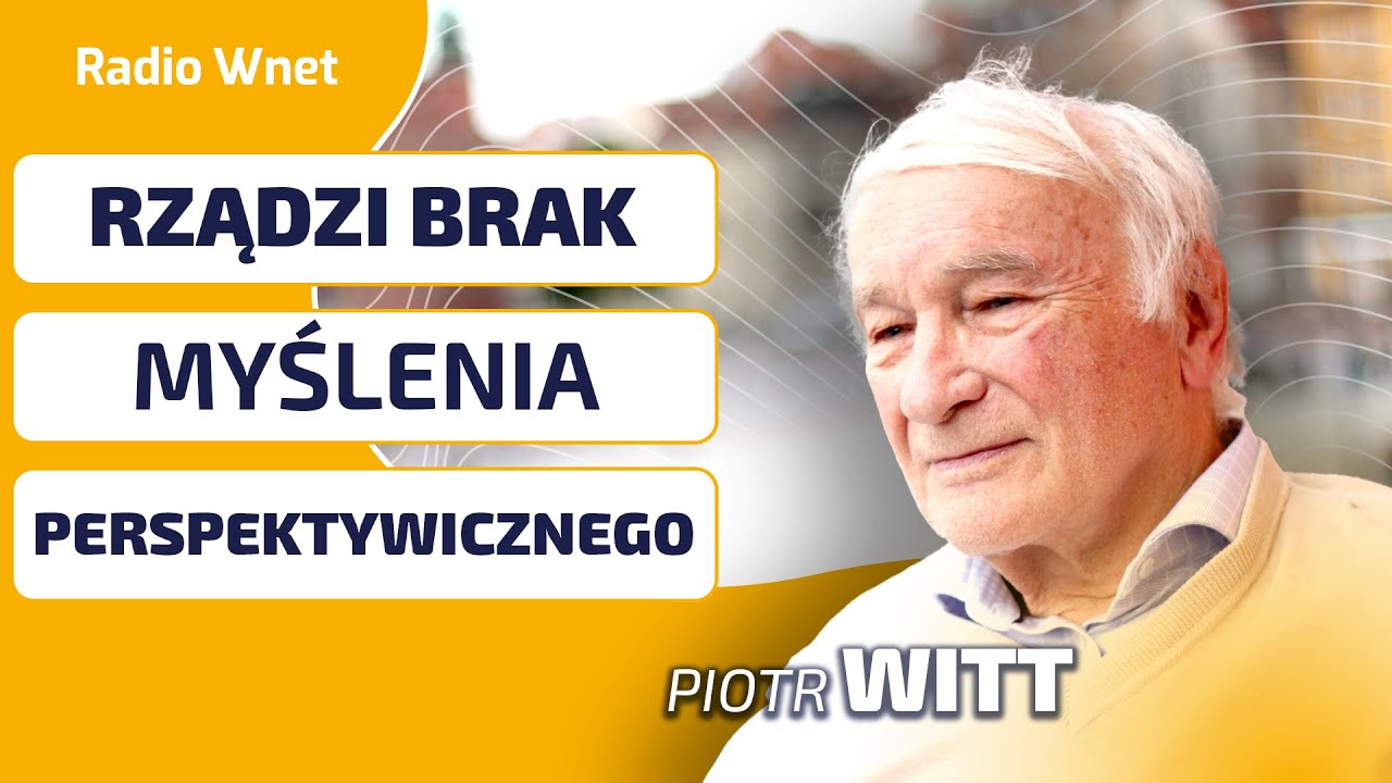 Piotr Witt: Rządzi brak myślenia perspektywicznego. To łączy pluskwy w Paryżu i odrzutowce w Belgii