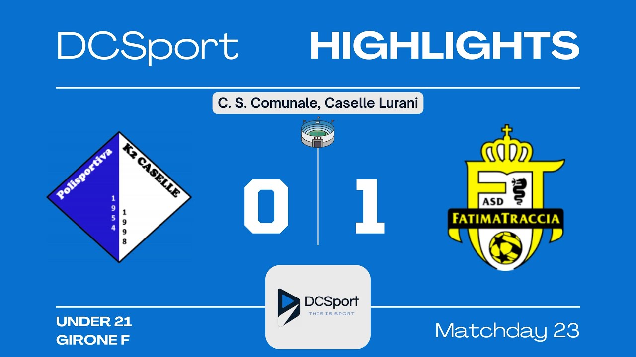 POLISPORTIVA K2 CASELLE-FATIMATRACCIA | 0-1 | 23 Giornata | Under 21 | Girone F | Milano