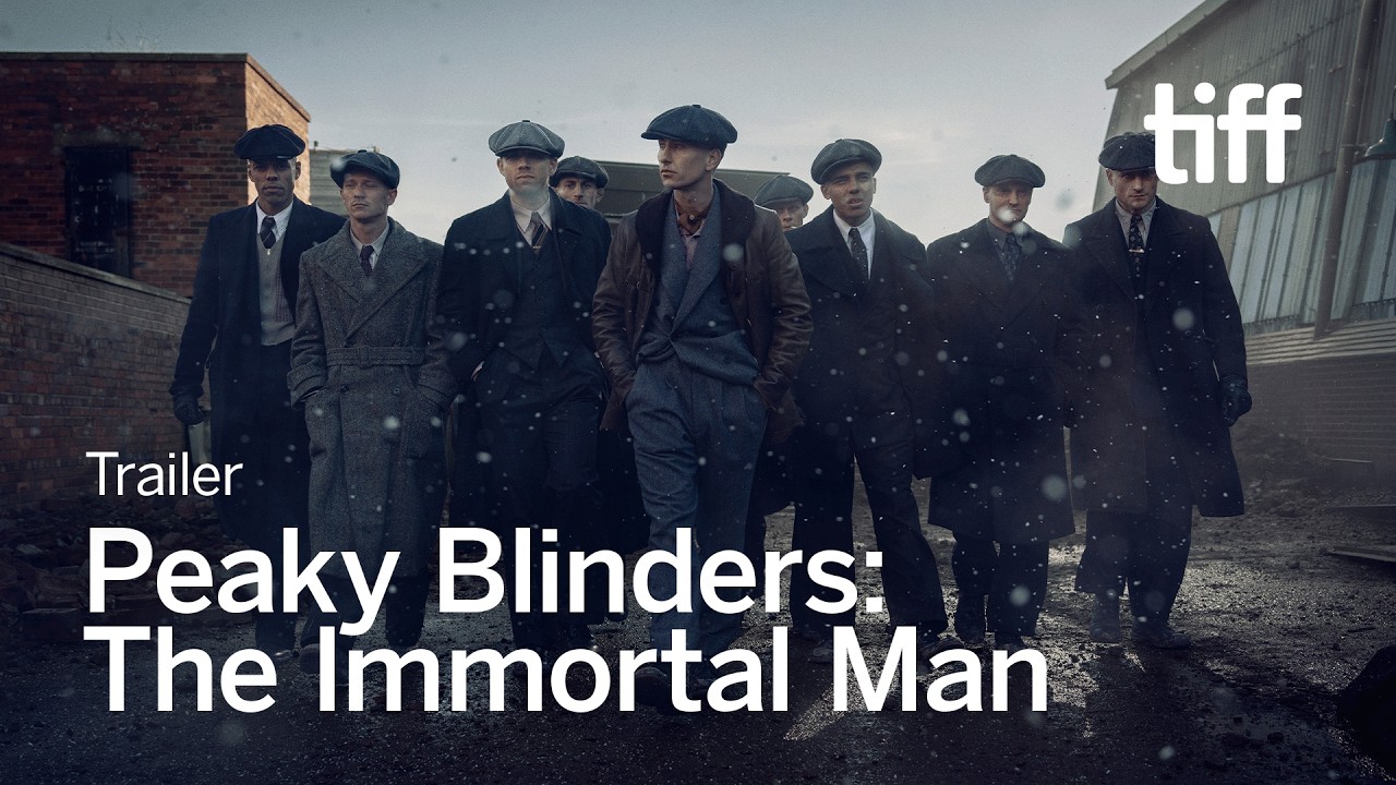 PEAKY BLINDERS: THE IMMORTAL MAN Trailer | TIFF 2026