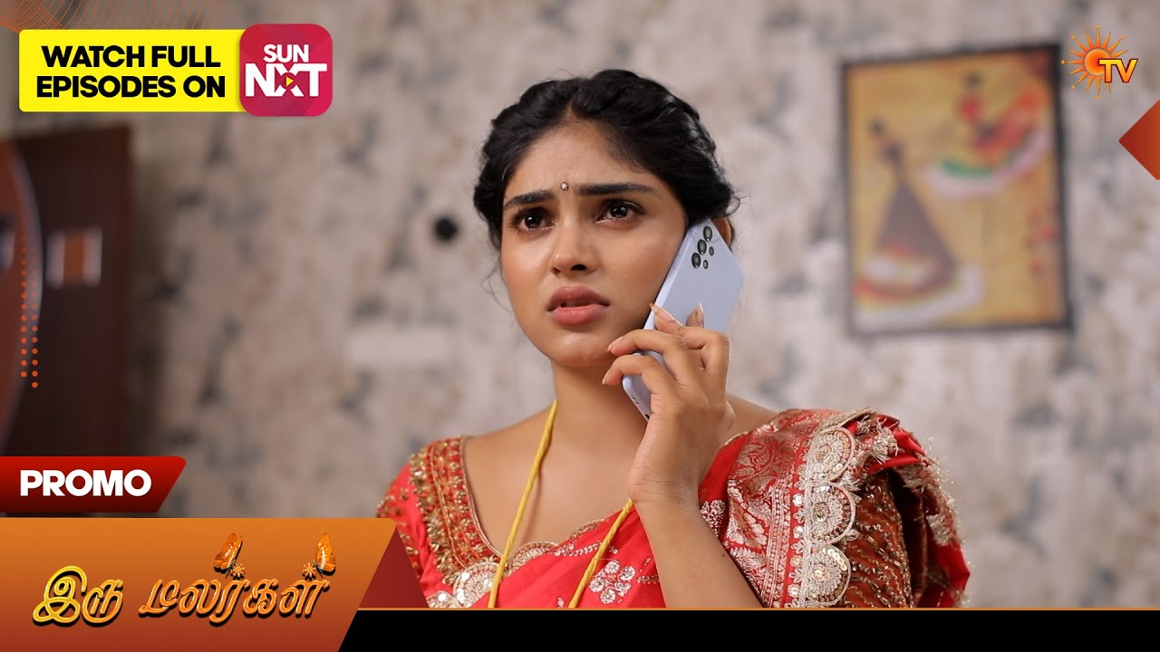 Next Week in Iru Malargal - Promo |04 May 2026 | Tamil Serial | Sun TV