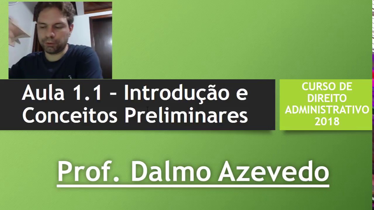 Aula 1.1 - Noções Preliminares - Curso de Direito Administrativo