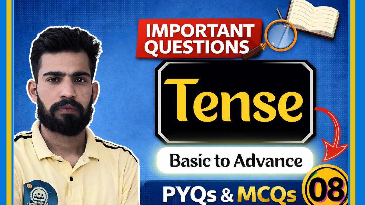 Tense Full Course Class 8 | Basic to Advance Tenses | PYQs & MCQs | SSC | HSSC | Defence | Boards