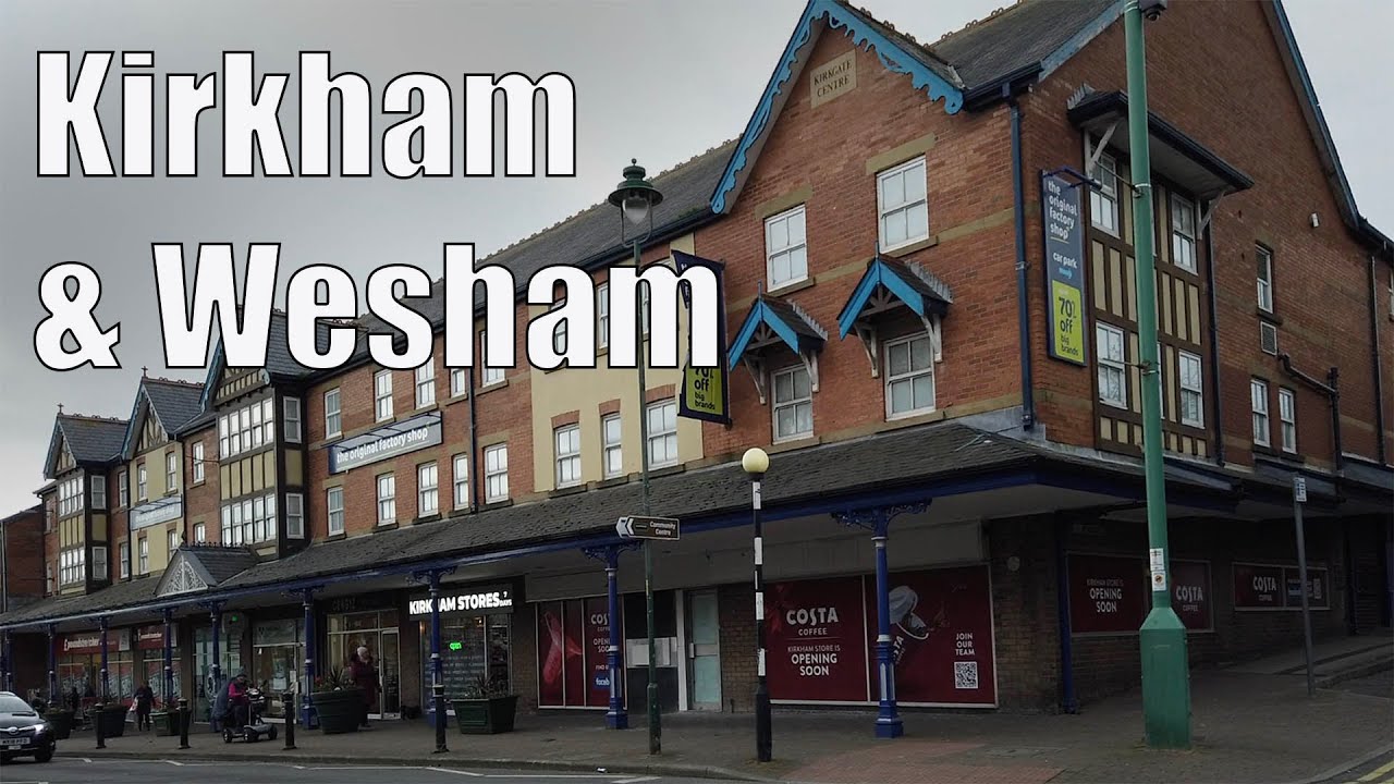 A tour of Kirkham & Wesham Lancashire