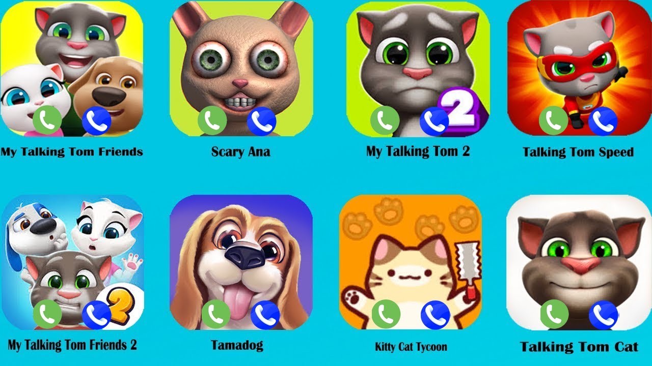My Talking Tom Friends,Scary Ana,My Talking Tom 2,Talking Tom Speed,My Talking Tom Friends 2