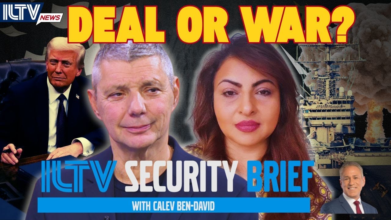 ILTV Security Brief | Iran: Deal or War?
