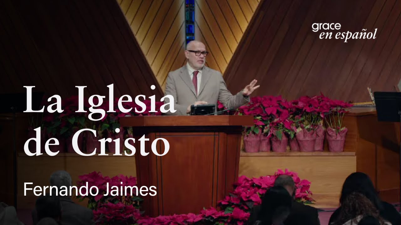 Hechos 2:38–47 | La Iglesia de Cristo | Fernando Jaimes