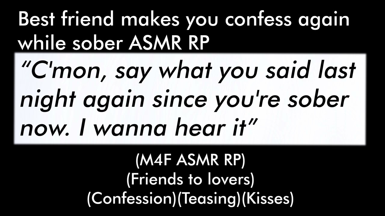 Best friend makes you confess again sober (M4F ASMR RP)(Friends to lovers)(Confession)(Kisses)