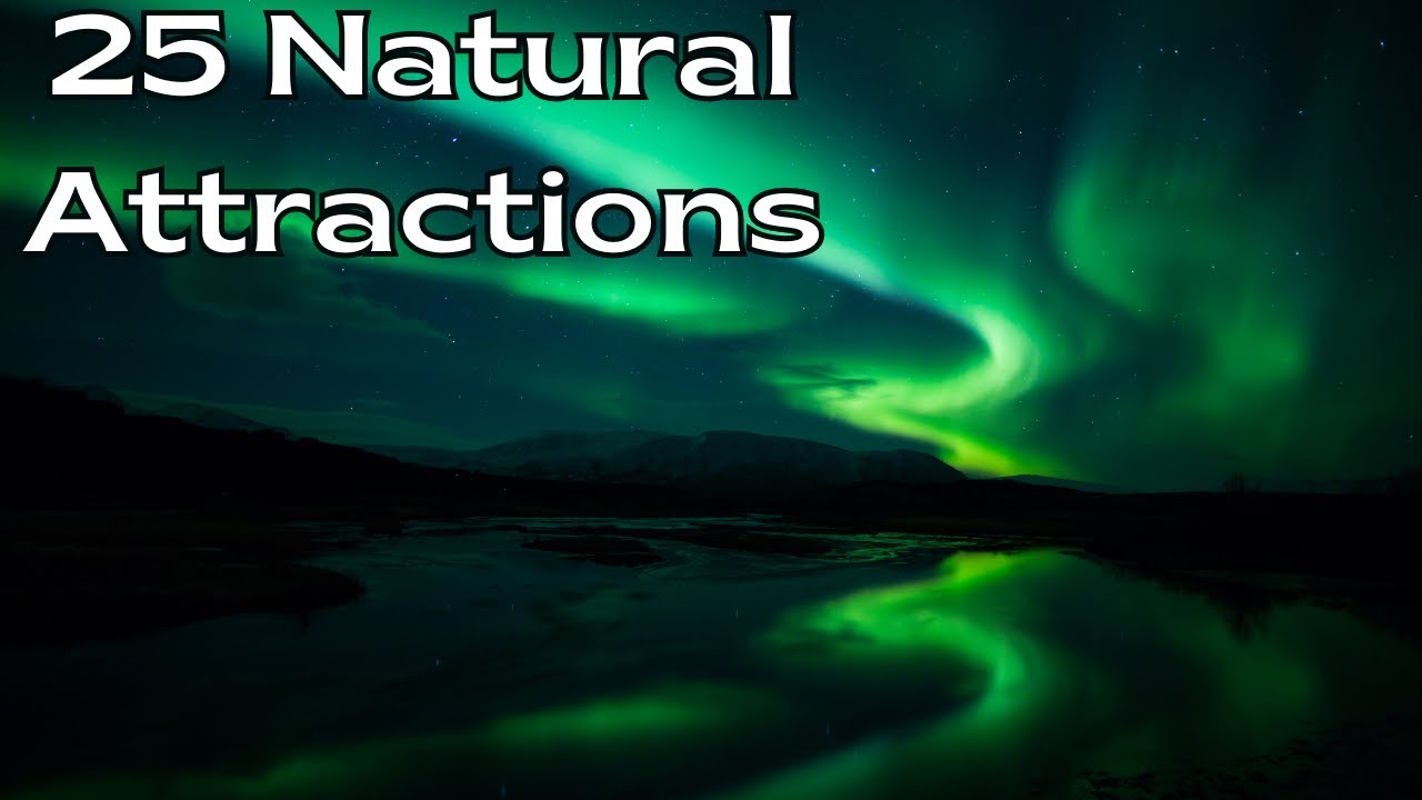 25 Natural Attractions