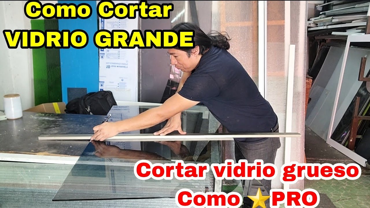 Como Cortar un VIDRIO GRANDE Y GRUESO | cortar como pro