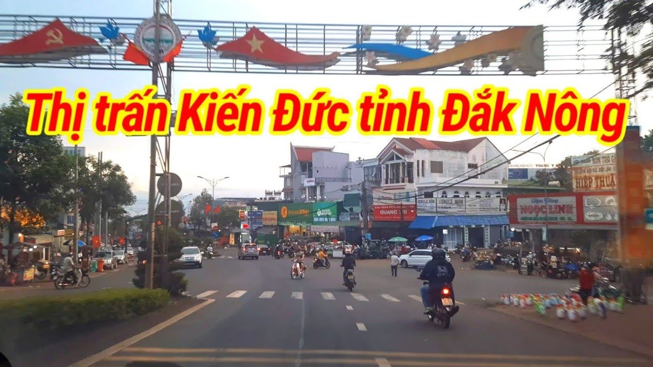 💥 Thị trấn Kiến Đức tỉnh Đắk nông♦ du lịch Tây nguyên du lịch Đắk nông huyện Đắk R'lấp tỉnh Đắk nông