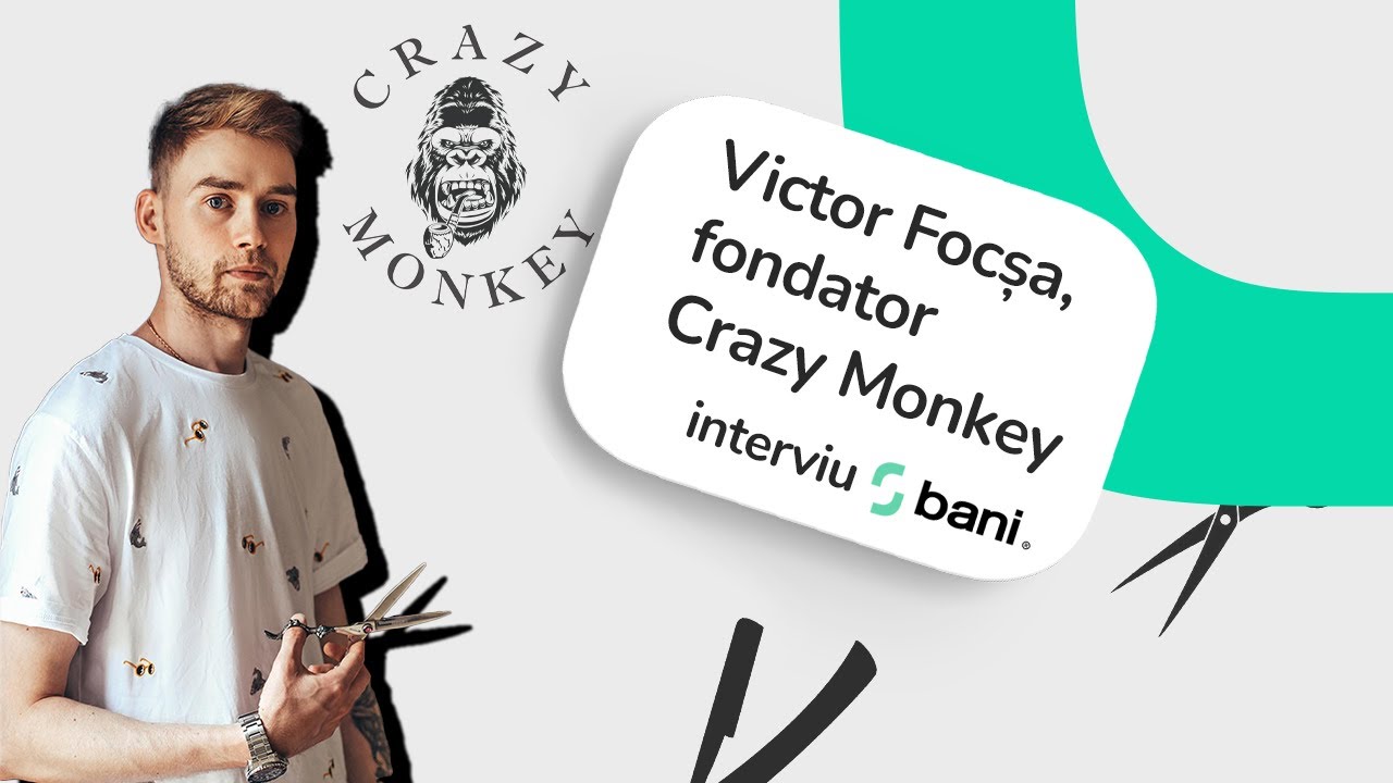 Victor Focșa, fondator Crazy Monkey: Ca să deschizi un barbershop îți trebuie minim 25.000 euro