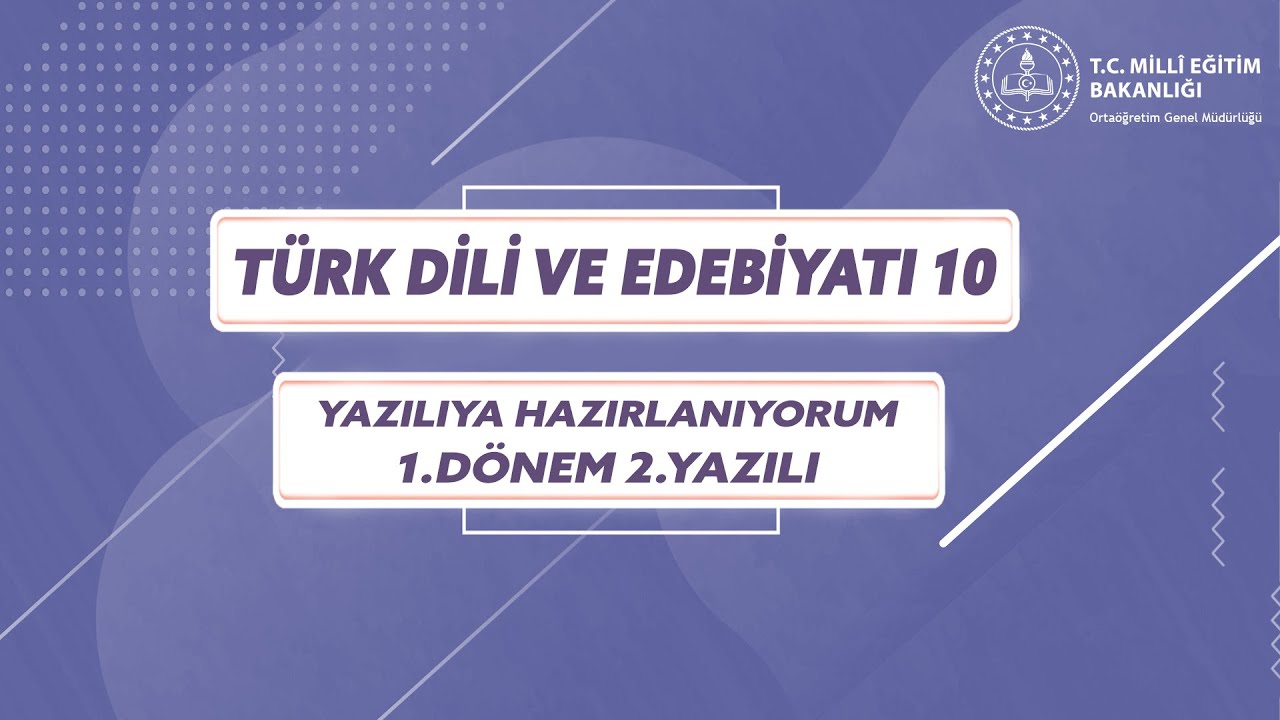 10.Sınıf Türk Dili ve Edebiyatı 1.Dönem 2.Yazılı