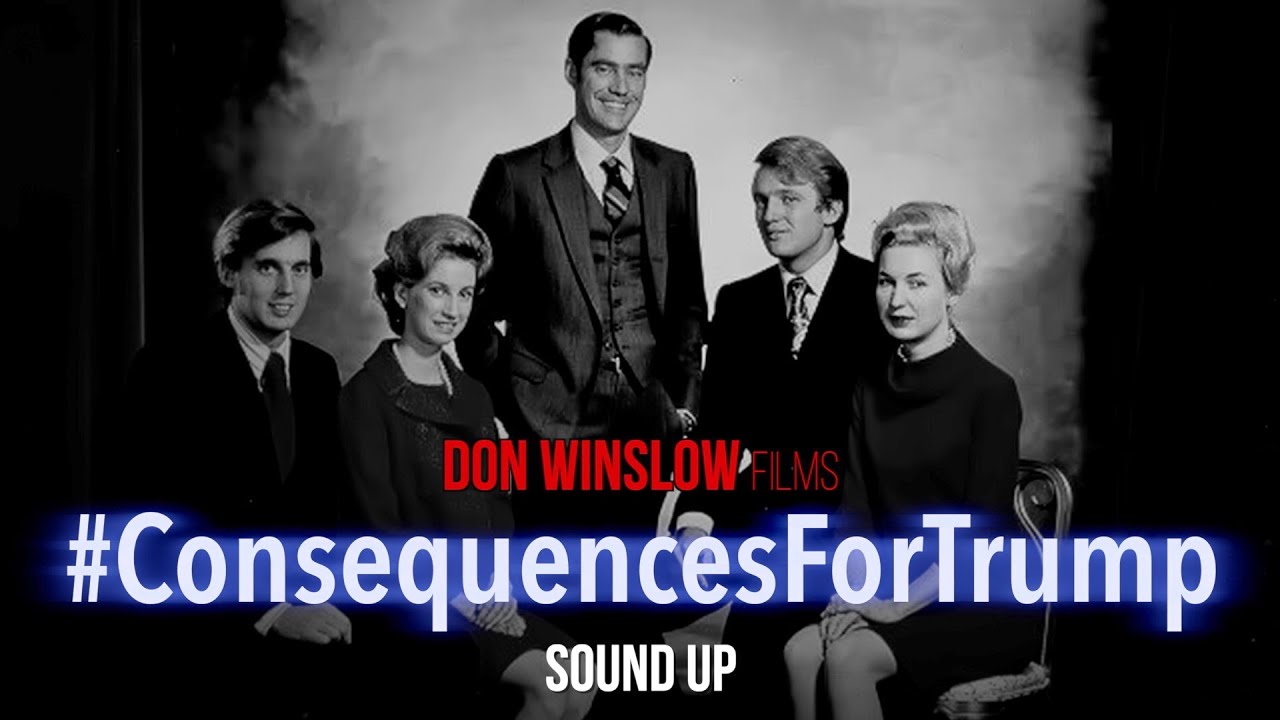 Don Winslow Films - #ConsequencesForTrump