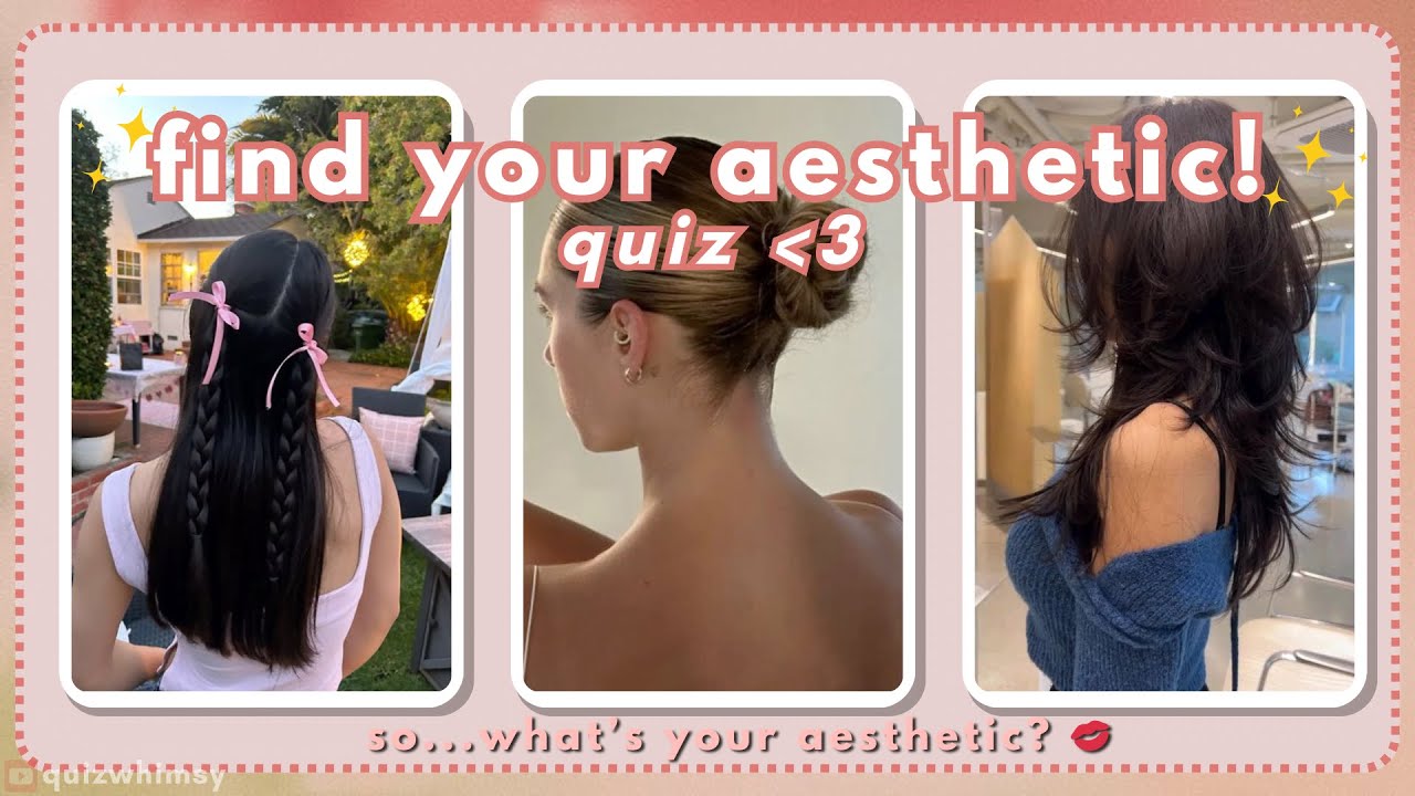 find your aesthetic quiz ✨ | 21 questions - 3 different aesthetics | clean girl, coquette & grunge 🫧