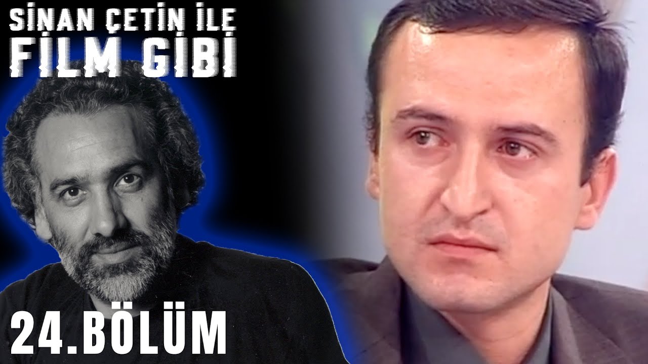 Sinan Çetin ile Film Gibi | 24. Bölüm