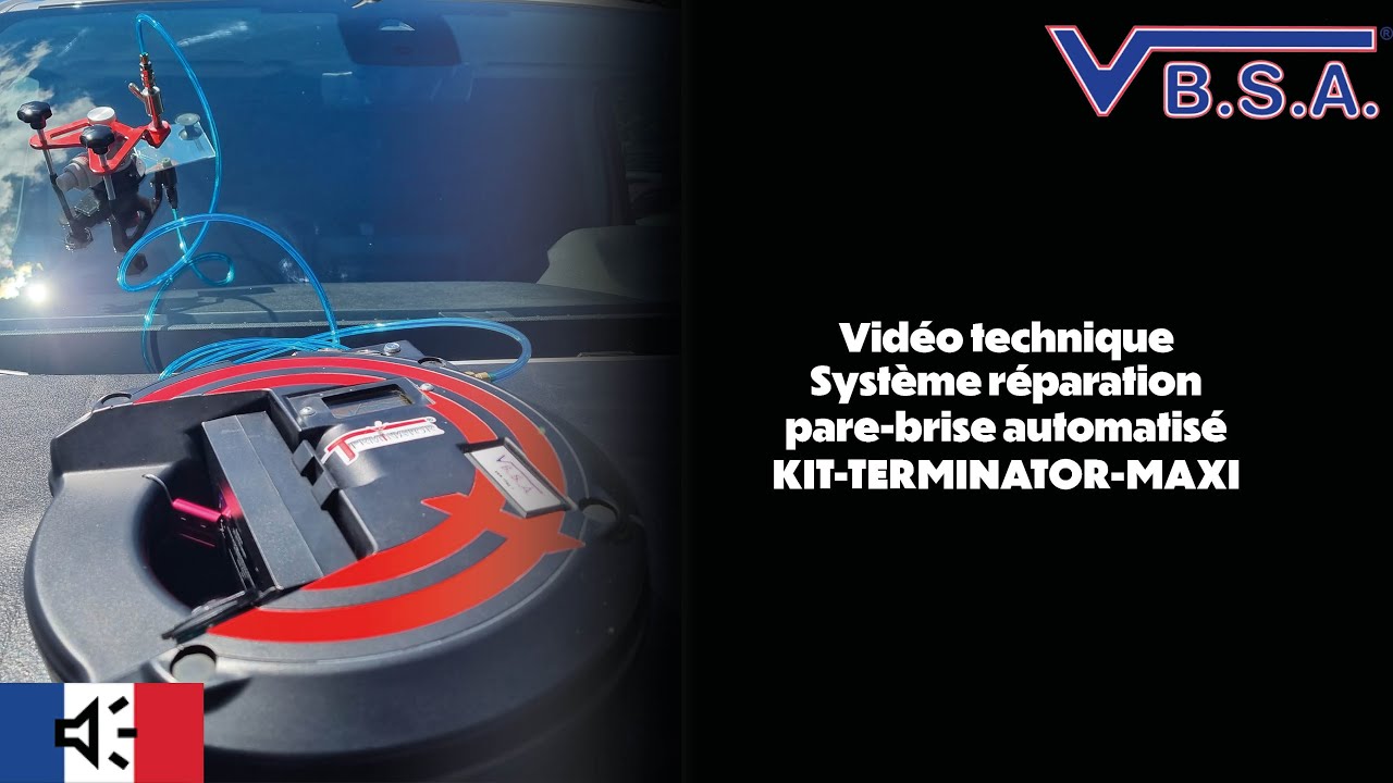 VBSA - SYSTEME REPARATION PARE-BRISE AUTOMATISE -TERMINATOR - KIT-TERMINATOR-MAXI