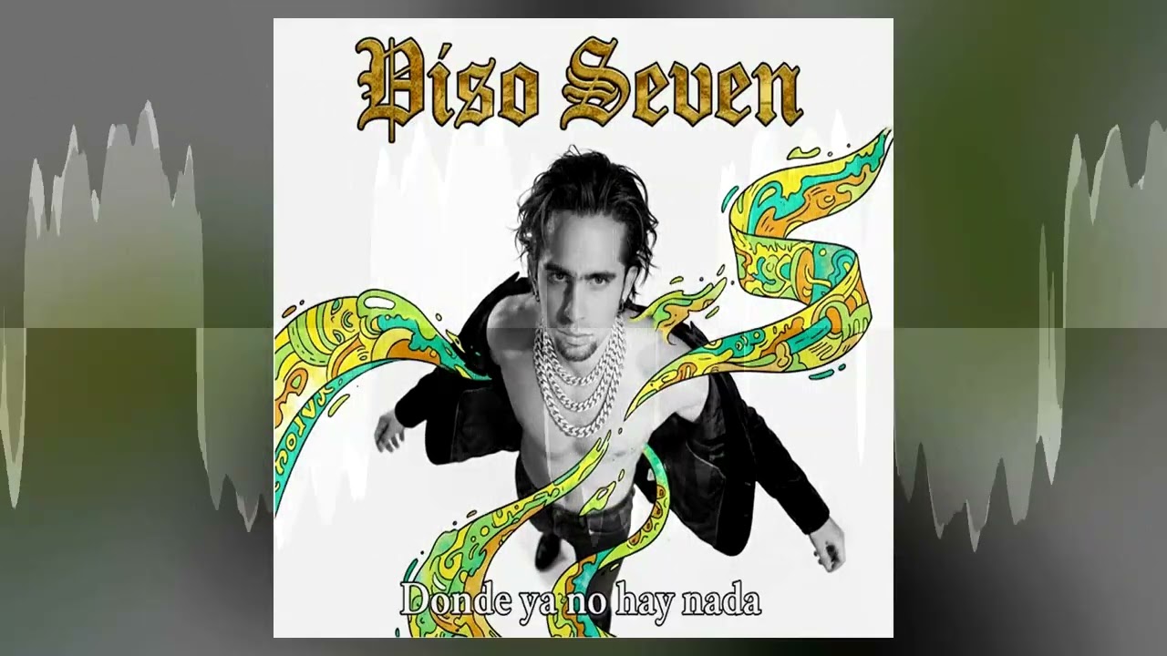 Piso Seven - Donde ya no hay nada