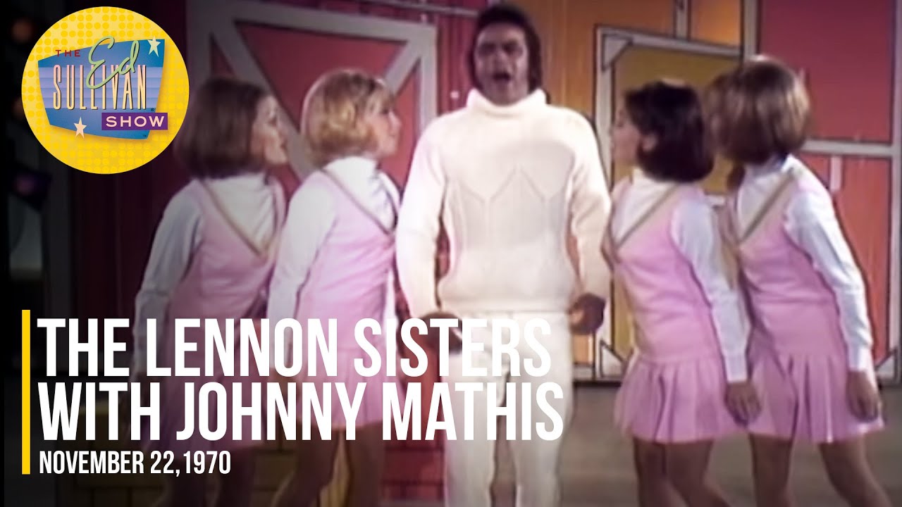 The Lennon Sisters with Johnny Mathis 