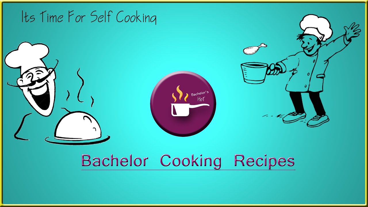 Introducing Bachelor Cooking Recipes