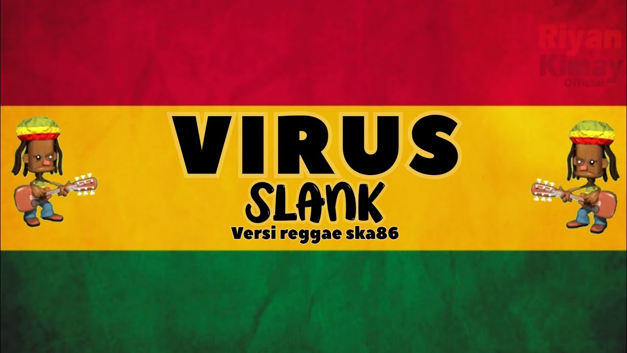 SLANK - VIRUS  🇧🇴  || VERSI REGGAE ( SKA69 ) #viral #musik 