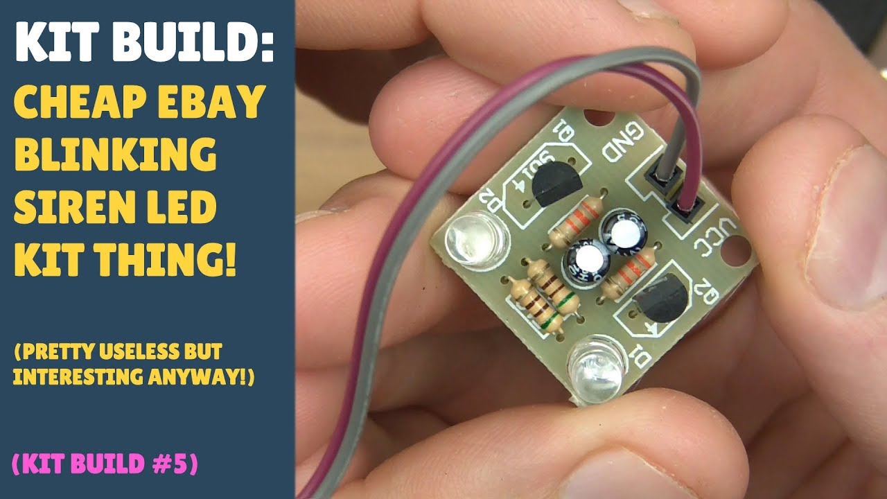 Kit Build #5 - Cheap Ebay Blinking LED Siren Kit Thing!