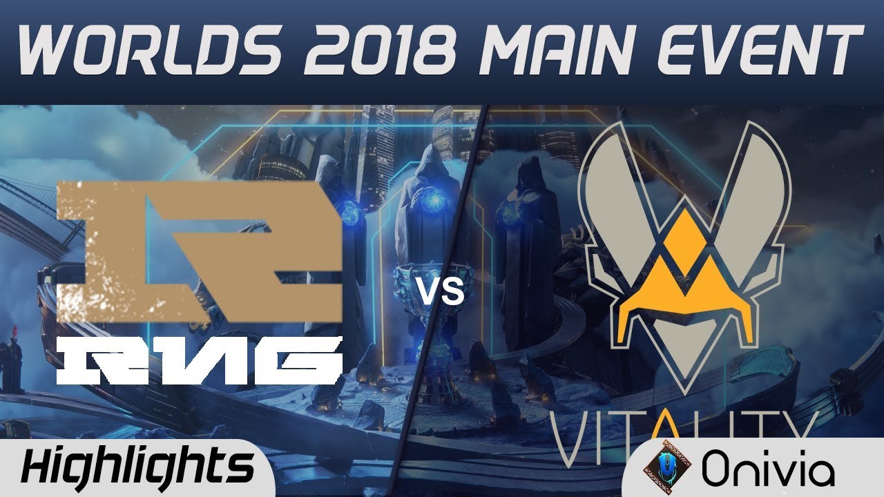 RNG vs VIT Highlights Worlds 2018 Main Event Royal Never Give Up vs Team Vitality by Onivia