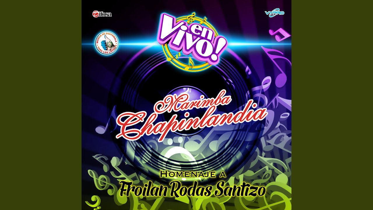 Popurrí Rodas Santizo: Mi Cotorrita / Froilan Villatoro / San Jose Pica Pica (En Vivo)