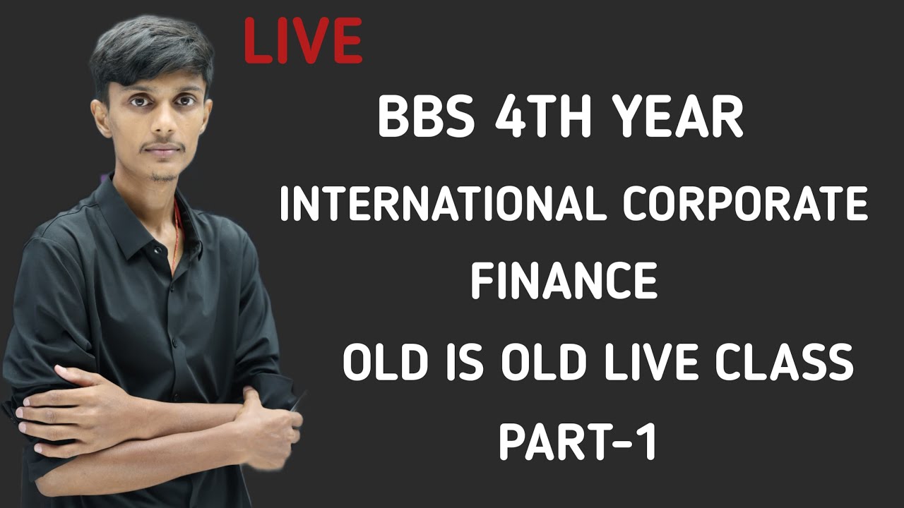 BBs 4th year international corporate finance class 1