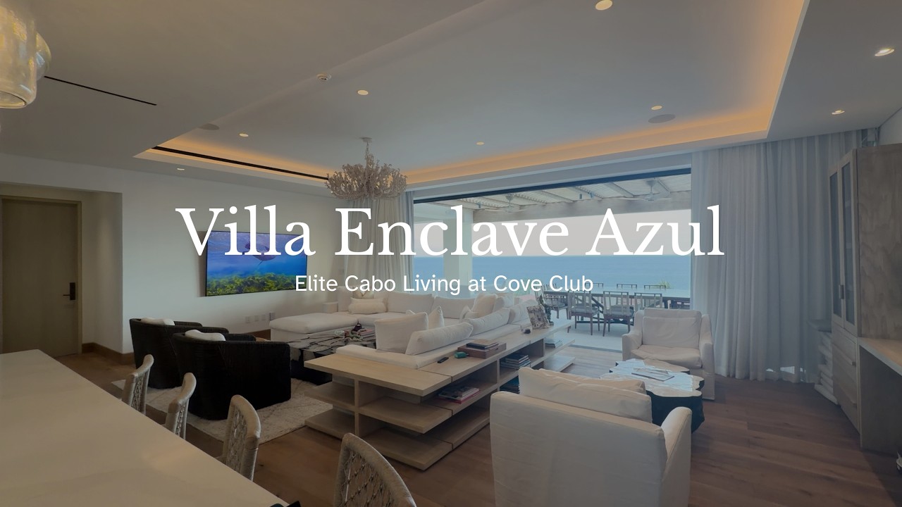 Cove Club Cabo del Sol | Inside Villa Enclave Azul Luxury Living