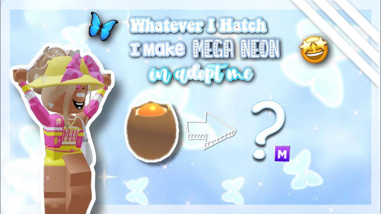 Whatever I Hatch I Make Mega Neon In Adopt Me! 🫢🦋 | acaivsx