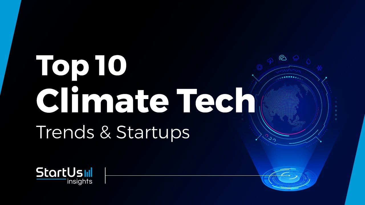 Top 10 Climate Tech Trends and Startups