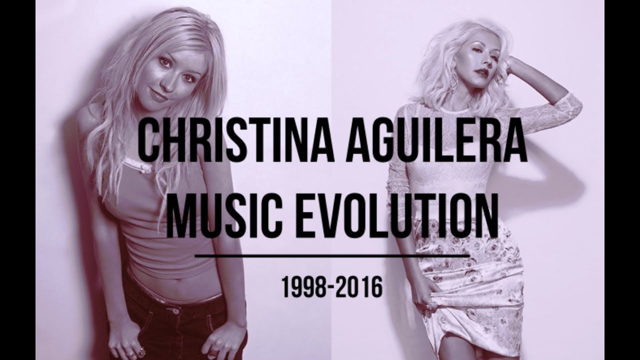 Christina Aguilera Music Evolution 1998 2016
