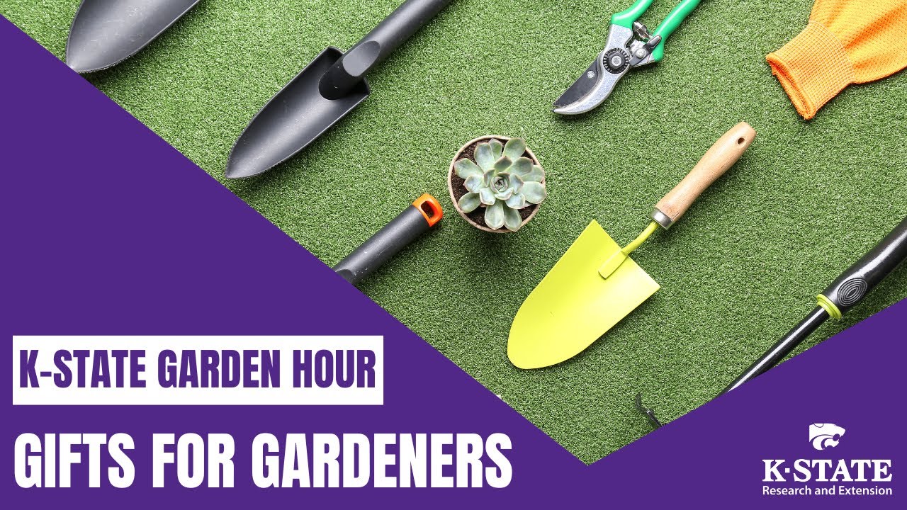 K-State Garden Hour: Gifts for Gardeners