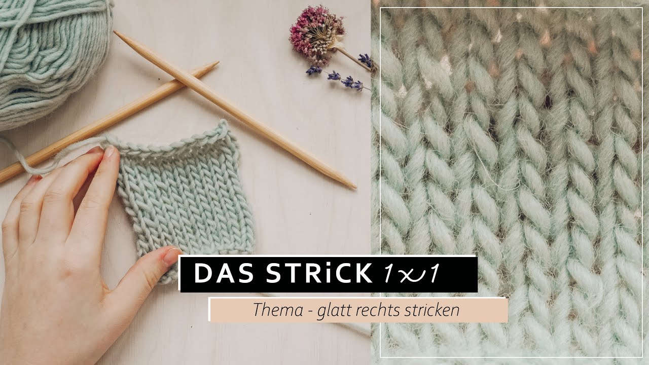 Was bedeutet glatt rechts stricken? Strickanleitung #4 das Strick 1x1