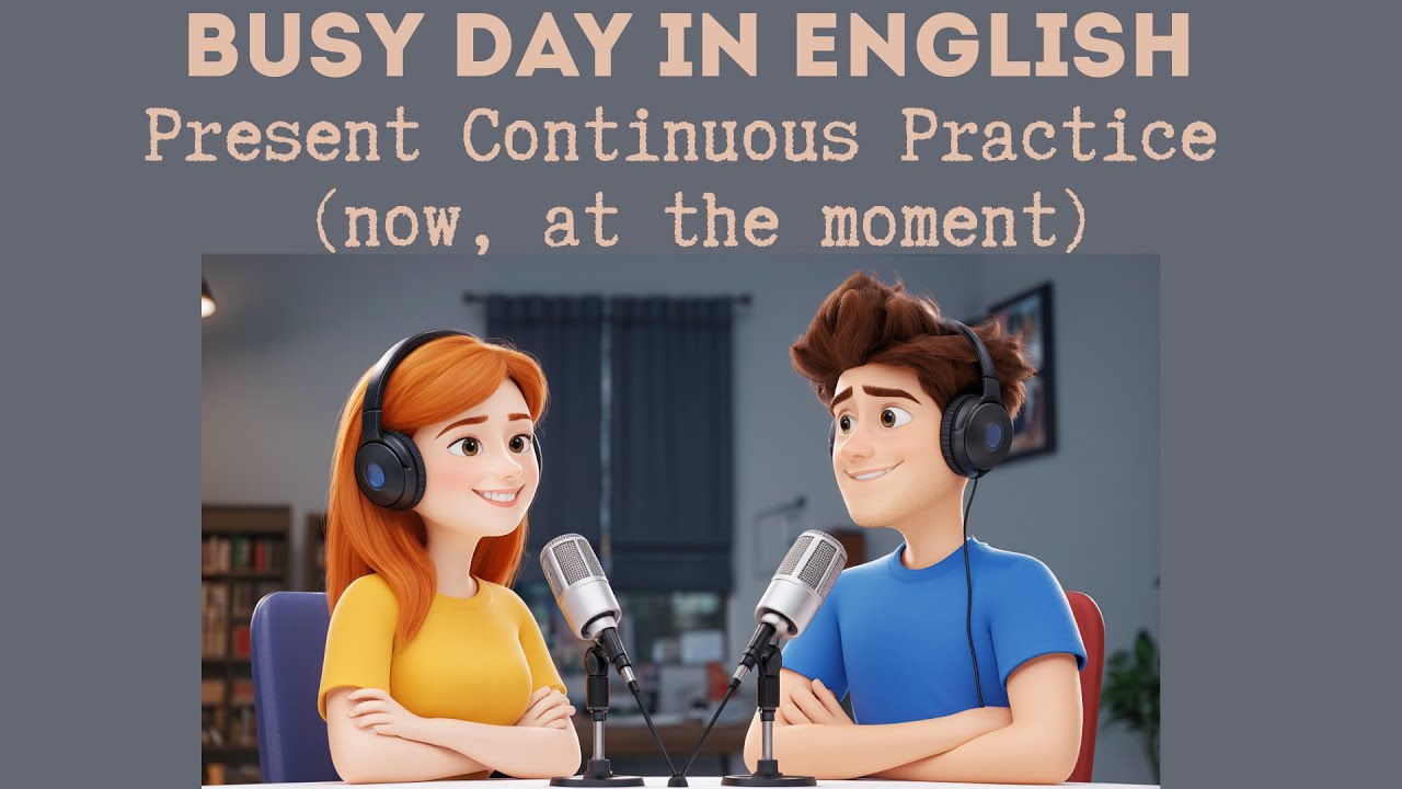 Real English Conversation with Present Continuous | English Podcast for Beginners | Episode 60