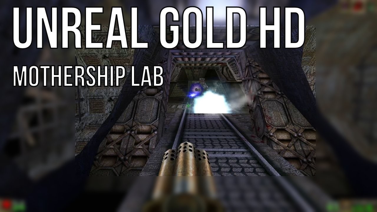 Unreal Gold HD – Mothership Lab (Level 32) Full Walkthrough | No Commentary