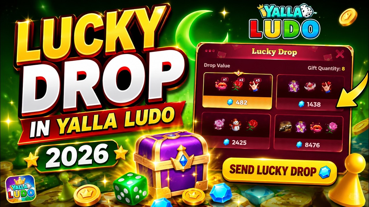 Lucky Drop in Yalla Ludo 2026 | New Lucky Drop Rules & Rewards