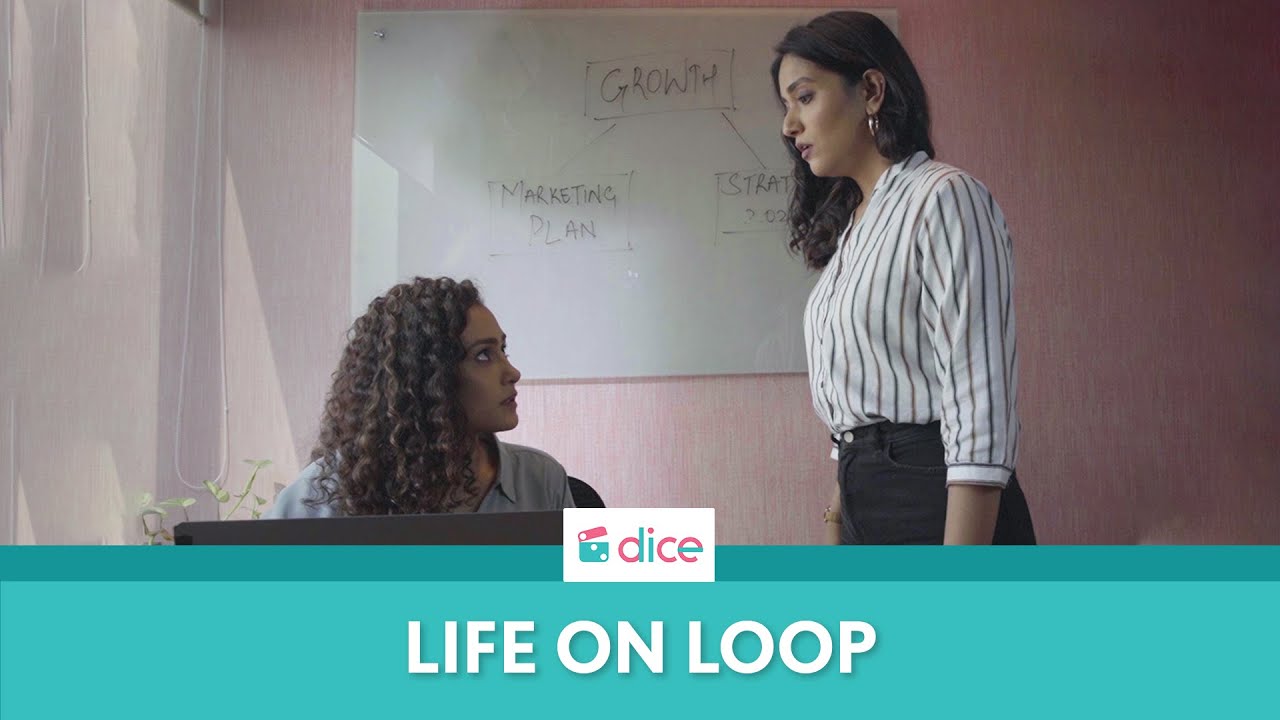 Dice Media | Dice Talkies | Life on Loop