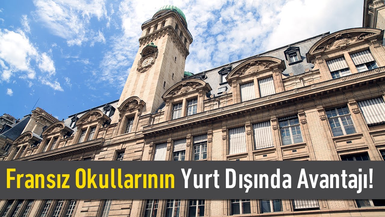 Fransız Okullarının Yurt Dışında Avantajı! Hangi Üniversiteleri Tercih Etmeliyim?