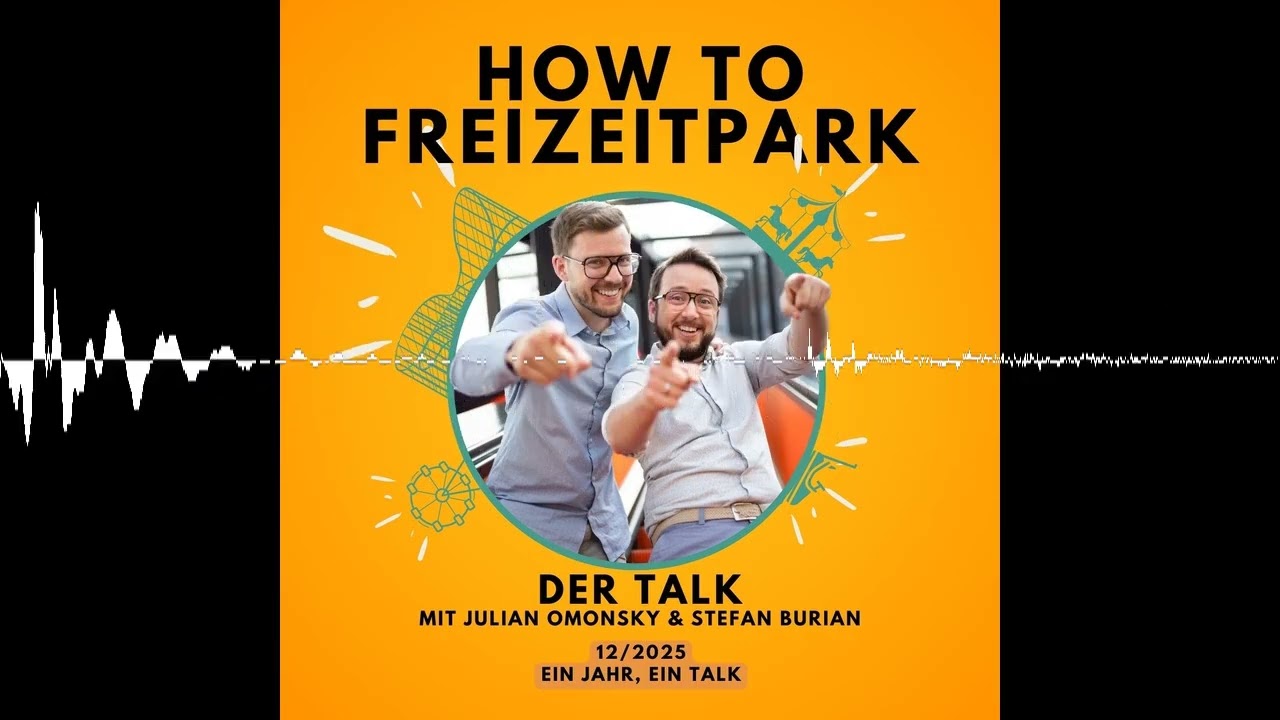 Der Talk - 12.2025 - Ein Talk, Ein Jahr - How to Freizeitpark