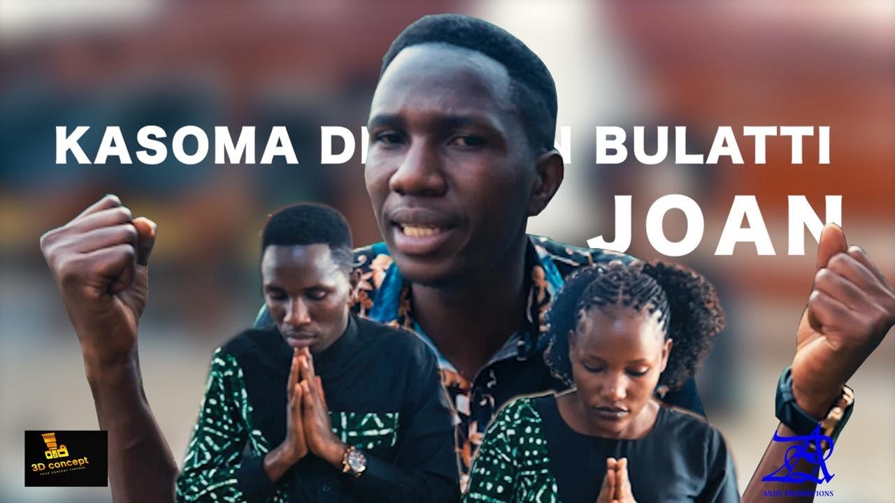 JOAN - KASOMA DICKSON BULATTI [ OFFICIAL VIDEO]