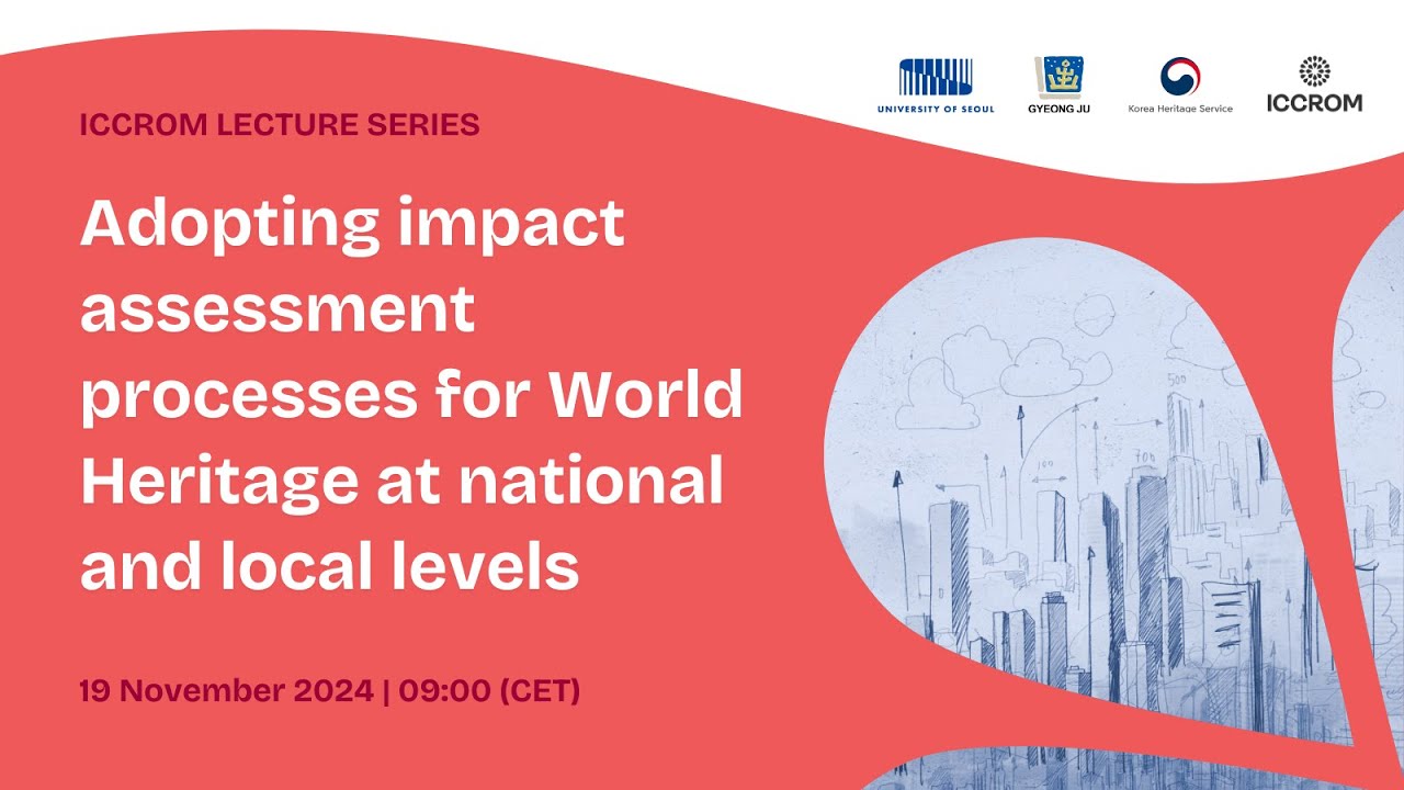 ILS - Adopting impact assessment processes for World Heritage at national and local levels