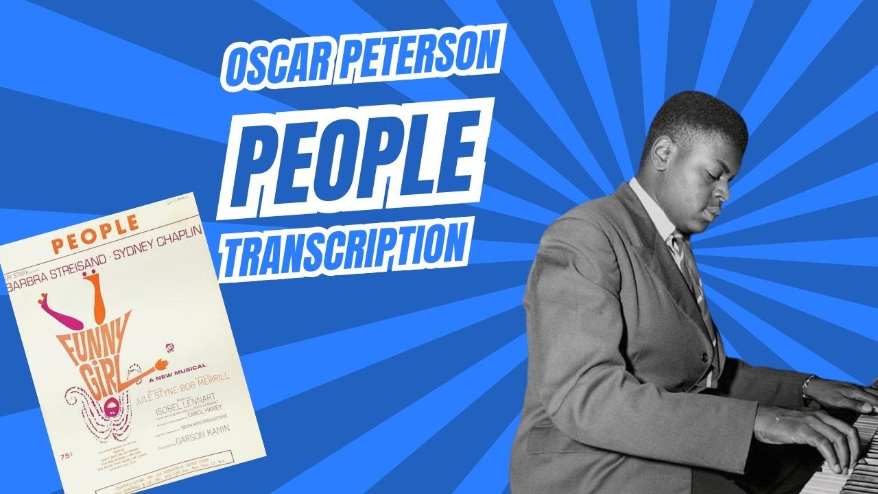 Oscar Peterson piano solo on &ldquo;People&rdquo; (from &ldquo;We Get Requests&rdquo;, 1964)