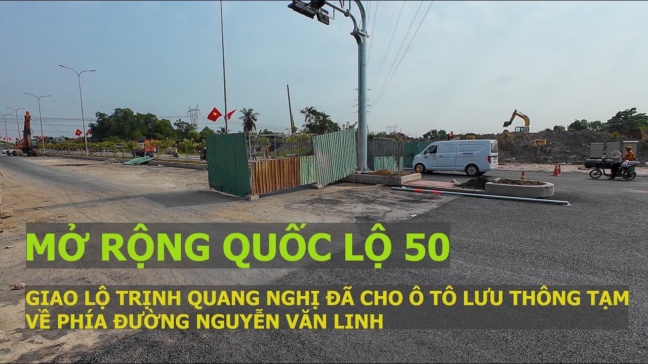 Mở rộng Quốc Lộ 50: Giao Lộ Trịnh Quang Nghị đã cho ô tô lưu thông tạm #quoclo50 #cauongthin
