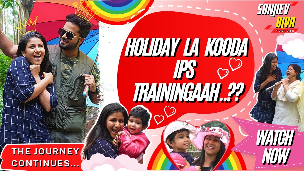 Holiday la Kooda IPS Trainingaah ?? | Sanjiev&Alya | Exclusive Video