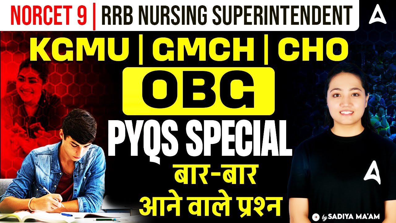 NORCET 9, Nursing Superintendent, KGMU, GMCH & CHO Exams | OBG PYQs Special | Sadiya Mam